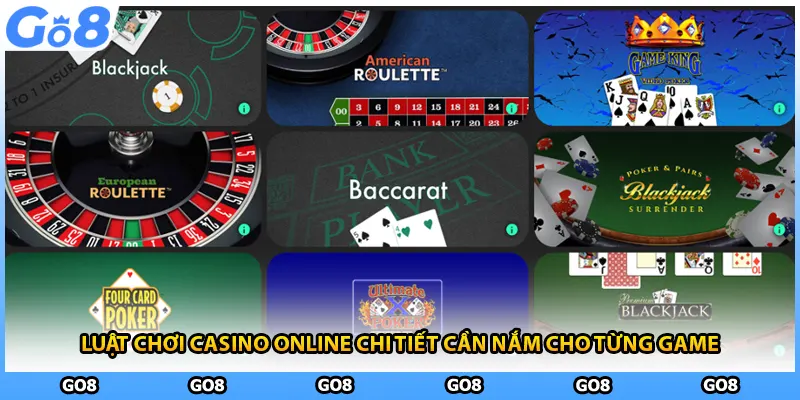 Luật chơi casino online chi tiết cần nắm cho từng game 